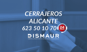 Cerrajeros Alicante DISMAUR