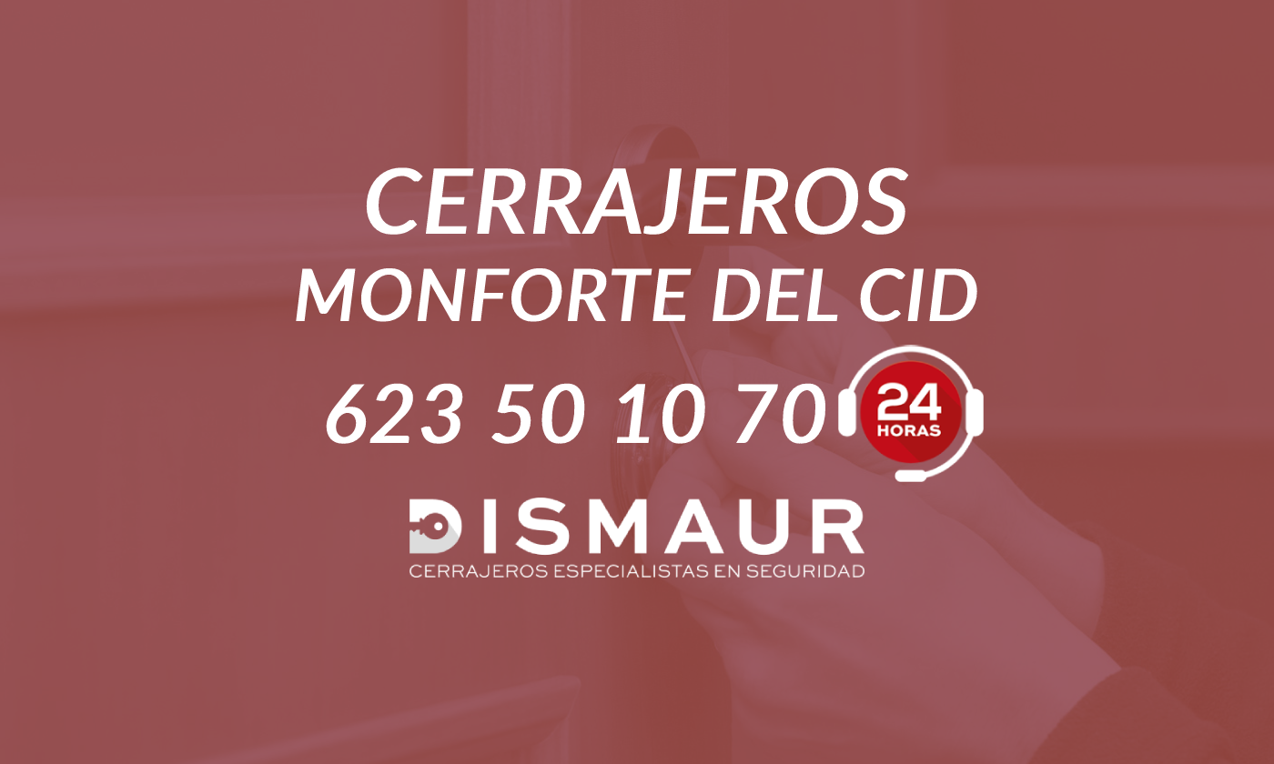 Cerrajeros Monforte del Cid DISMAUR